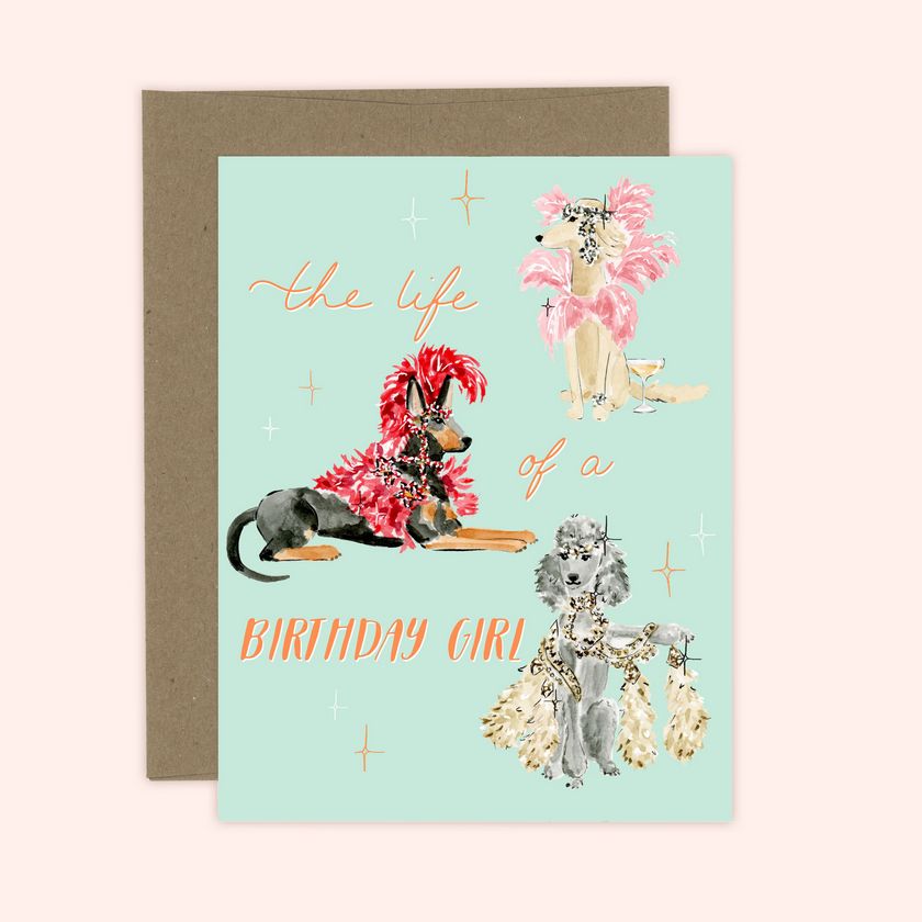 Life of a Birthday Girl - Dog Card