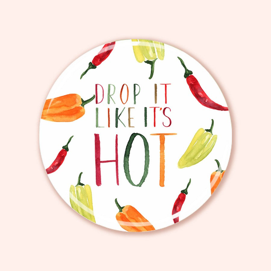 Drop it Like it's Hot Magnet