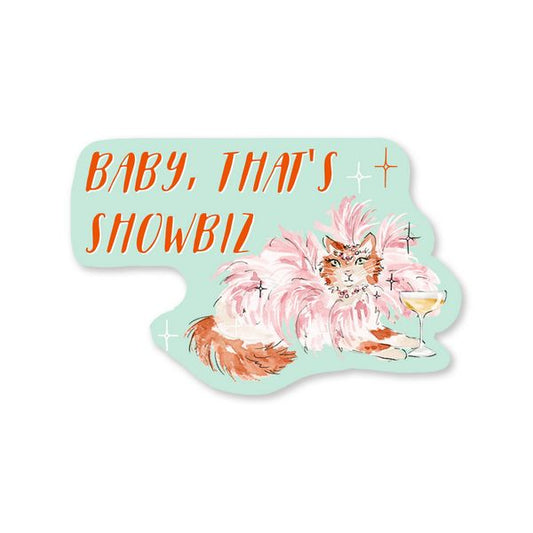 Baby, That's Showbiz Sticker