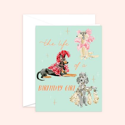 Life of a Birthday Girl - Dog Card